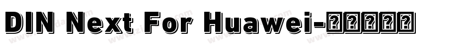 DIN Next For Huawei字体转换